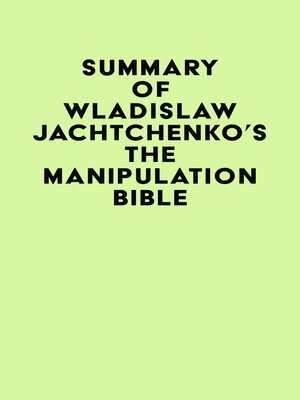 cover image of Summary of Wladislaw Jachtchenko's the Manipulation Bible